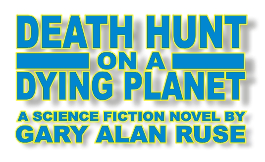 DEATH HUNT ON A DYING PLANET